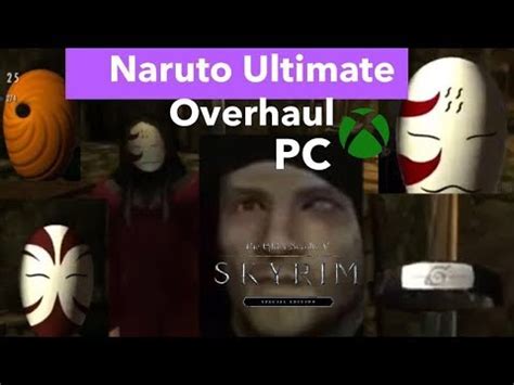 This update of naruto jedy brings a lot of new things to increase the gameplay, things like: Skyrim SE Xbox One/PC Mods|Naruto Ultimate Overhaul - YouTube