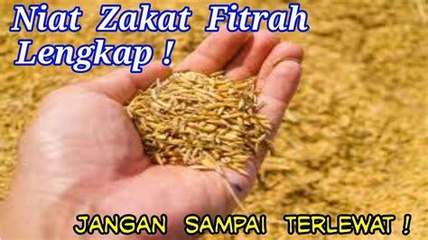 Salah satu yang membuat syahna suatu ibadah adalah adanya niat. Niat Zakat Fitrah lengkap - Islam luar biasa - YouTube