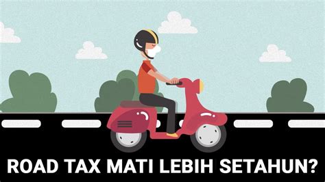 Korang pun decide untuk lengahkan dulu. POV - Roadtax mati lebih setahun? Ini yang anda perlu buat ...