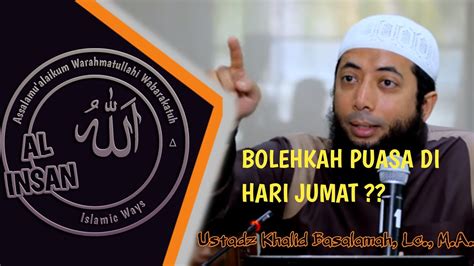 Dari abu hurairah radhiallahu 'anhu, beliau mendengar nabi shallallahu 'alaihi wa sallam bersabda, janganlah kalian berpuasa pada hari jumat, kecuali jika. Apakah Boleh Puasa di Hari Jumat ?? - Ustadz Dr. Khalid ...