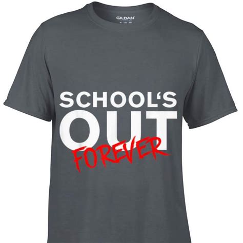 School's out (оригинал alice cooper). Schools Out Forever shirt, hoodie, sweater, longsleeve t-shirt
