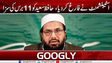 Up offeres the best coverage on hafiz muhammad saeed and other important topics. Hafiz Saeed Sentenced For 11 Years After Being Abandoned ...