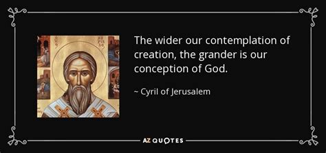 In her 2011 book eichmann vor jerusalem (knopf is planning on publishing an english translation of the work in september 2014), stangneth showed that. Cyril of Jerusalem quote: The wider our contemplation of ...