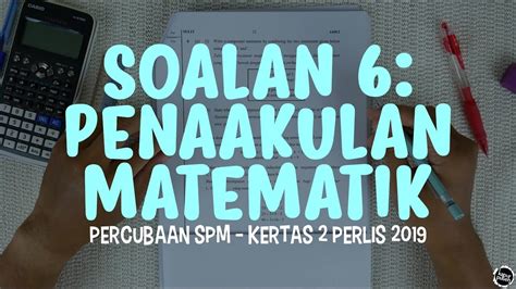 Untuk trial papers 2020, akan dikemaskini. PERLIS 2019 Percubaan SPM Kertas 2 - Soalan 6 ...