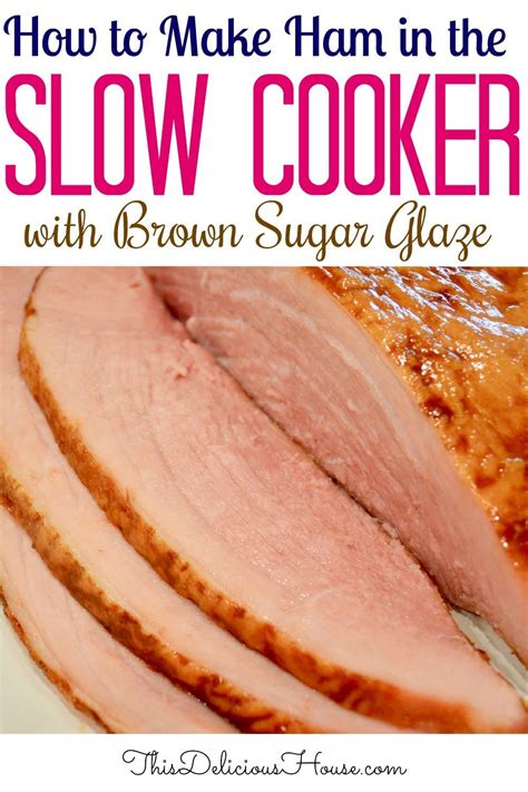 Cooking ham in a slow cooker couldn't be simpler! Slow Cooker Ham with Brown Sugar Glaze | Recipe | Boneless ...