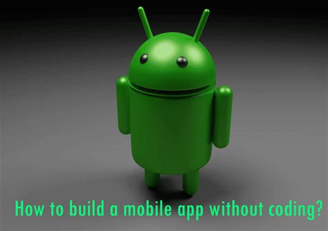 Build an android, iphone and windows app it's a fact; How to build a mobile app without coding? (Free ...