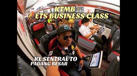 Kuala lumpur sentral railway station, kuala lumpur: ETS BUSINESS CLASS FROM KL SENTRAL TO PADANG BESAR - YouTube