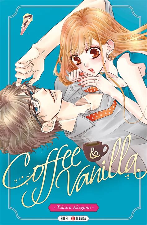 Coffee & vanilla est un drama japonais diffusé sur le. Vol.7 Coffee & Vanilla - Manga - Manga news