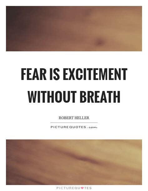 1588 famous quotes about excitement: Quotes about Being excitement (72 quotes)