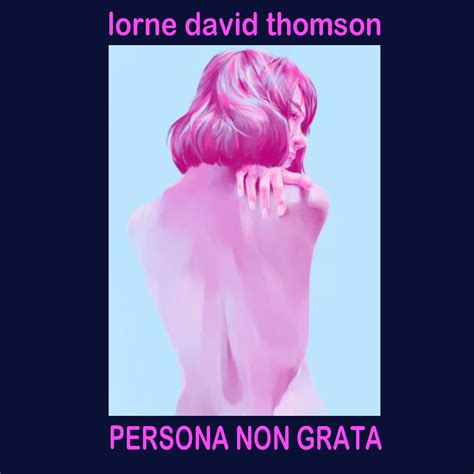 A person who is not welcome, especially a diplomat in a foreign country. Persona Non Grata : Lorne David Thomson : Free Download ...