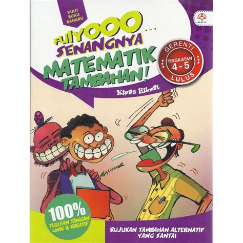 Sebaiknya cetakan berwarna dan bukan hitam putih untuk lebih menarik. MATEMATIK TAMBAHAN TINGKATAN 4-5 BUKU RUJUKAN SPM ADD MATH ...