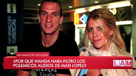 Wanda nara, who is mauro icardi's wife and agent, was married to maxi lopez. La historia detrás de la filtración de los audios de Maxi López insultando a Wanda Nara - YouTube