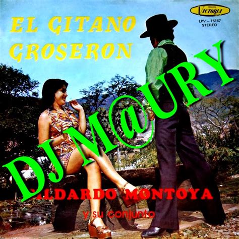 El mayor espectáculo del mundo; MELODIAS DE COLOMBIA: GILDARDO MONTOYA - EL GITANO ...