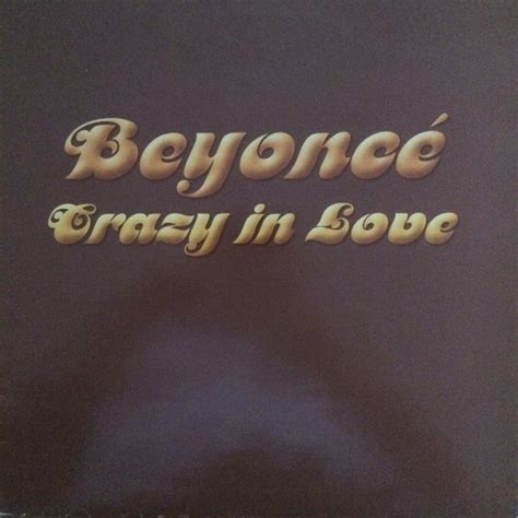 You have to admit everyone is a. Beyoncé - Crazy In Love (2003, Vinyl) - Discogs