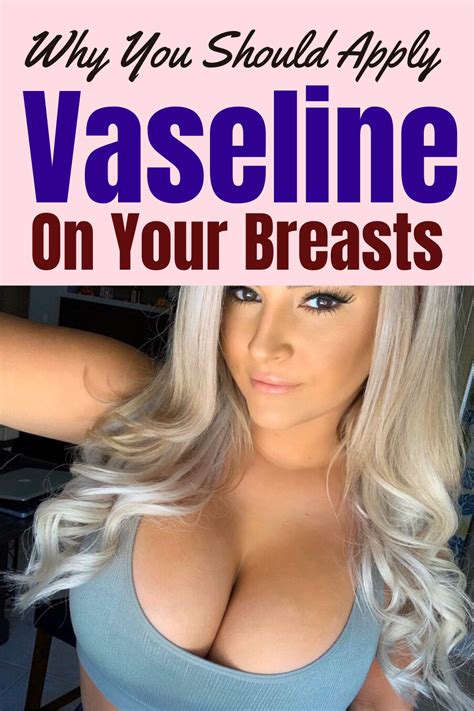 Using breast enlargement products are one of the most common practice to increase your breast size. Vaseline for Your Breasts in 2020 | Vaseline for hair ...