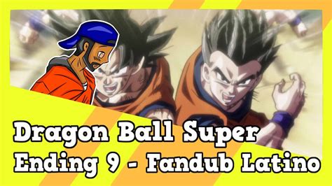 Dragon Ball Super - Ending 9 - Fandub Latino - YouTube