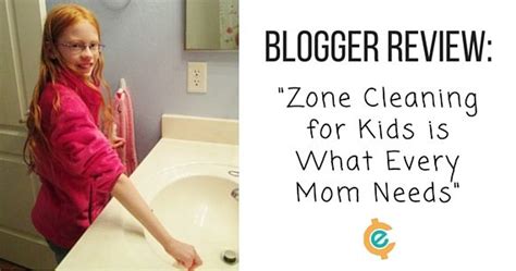 Did you know that members get even more resources? Blogger Review: Zone Cleaning for Kids is What Every Mom ...