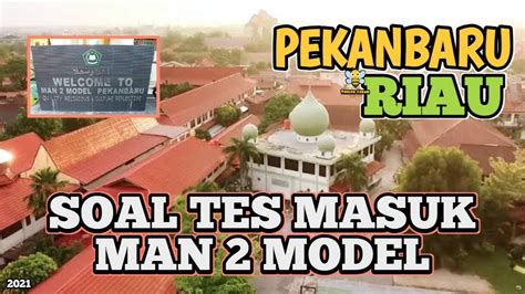 Berapa menitkah waktu yang diperlukan untuk mengerjakan soal matematika, bila waktu mengerjakan tes tersebut adalah 2 jam?22. Part 1 SOAL TES MASUK MAN - YouTube