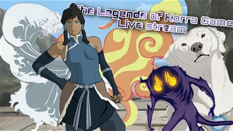 An ancient evil force has emerged from about the game. Legends of Korra Game 💦🔥┃┃ Live Stream┃┃ Mix - YouTube