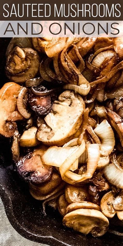 Remove the pan from the heat and allow to cool. Sautéed Mushrooms and Onions | Recipe | Steak side dishes ...