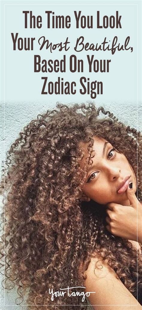 Cancers make the best friends and partners because of their nurturing, compassionate demeanor. The Time You Look Your Most Beautiful, Based On Your ...
