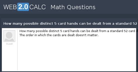 Poker cards can be made out of 100% plastic, which is used in many competition, as they do not mark, and they do not scuff and get worn nearly as easily as paper/ plastic a poker challenge is trying to identify the poker hands within the dealt cards. View question - How many possible distinct 5 card hands ...