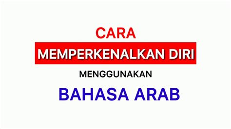 Cara memperkenalkan diri dalam bahasa arab. Memperkenalkan diri menggunakan Bahasa Arab - YouTube