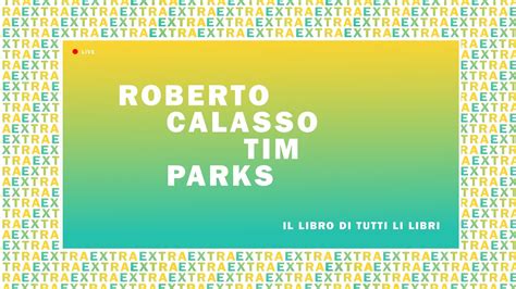 Jul 01, 2021 · abstract. Roberto Calasso e Tim Parks: Il libro di tutti li libri ...