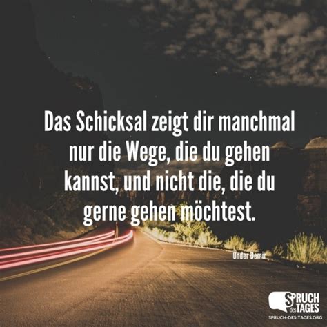 Schicksal ist, wenn du etwas gefunden hast, wonach du nie gesucht hast und dann feststellst dass du nie etwas anderes wolltest. Das Schicksal - Ein Bildgedicht von Önder Demir