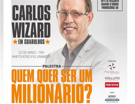 Carlos wizard martins (born 1956) is a brazilian entrepreneur and founder of grupo multi, a company that offers franchises for english courses. Carlos Wizard fará palestra em Guarulhos na próxima semana ...