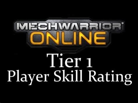 I do this by looking at the strongest build(s) for each mech, and judging them against one another, ignoring things like weight class and range. MechWarrior Online - Max Tier 1 Player Skill Rating and What It Means - YouTube