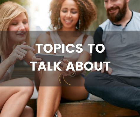 101 Topics to Talk About - Find the perfect conversation topic