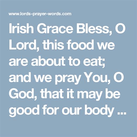 Absent loved ones can be remembered with a toast or blessing. Irish Grace Bless, O Lord, this food we are about to eat ...
