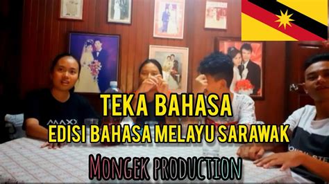 Dialek sarawak atau bahasa melayu sarawak ialah bahasa daerah yang digunakan oleh penduduk yang berbangsa melayu disarawak dalam kehidupan seharian. TEKA BAHASA EDISI BAHASA MELAYU SARAWAK - YouTube