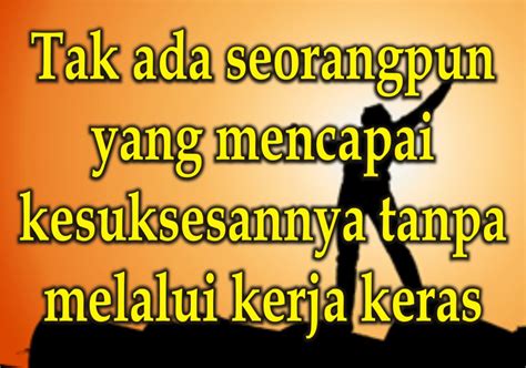 Setiap orang mendambakan masa depan yang lebih baik ,kesuksesan dalam karir. Kata Kata Semangat Bekerja Edisi Terbaru