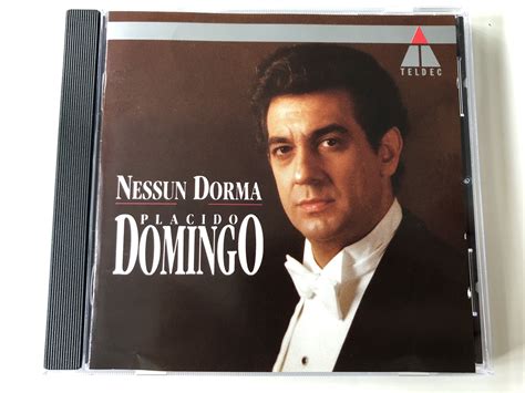 Click to see the original lyrics. Nessun Dorma - Placido Domingo / Teldec Classics ‎Audio CD 1991 Stereo / 9031-73741-2 ...