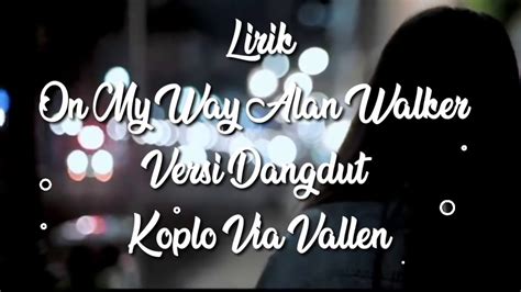 sabrina carpenter: i'm sorry but don't wanna talk i need a moment before i go so take aim and fire away i've never been so wide awake no, nobody but me can keep me safe and i'm on my way the blood moon is on horizon fire. Lirik lagu -on my way alan walker versi dangdut via vallen #alanwalker #onmyway #official # ...