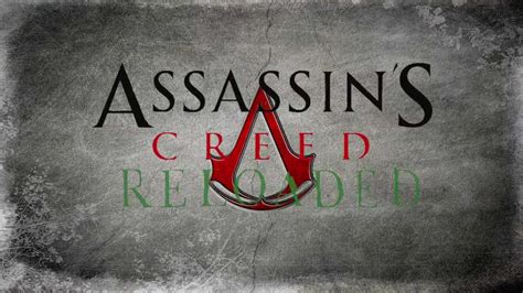 1.06 ultimate edition + all dlc\'stablet: Trailer Assassin's Creed: Reloaded - YouTube