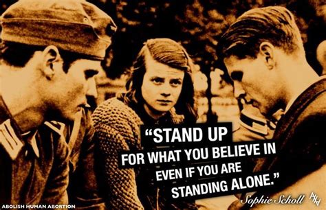 They were beheaded at the 'stadelheim. "Stand up for what you believe in, even if you are ...