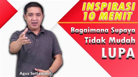 Maka periksalah diri kita dan cermin diri samada kita ada maha suci tuhan allah zat yang tidak pernah tidur dan tidak pernah lalai (lupa) wahai tuhan. Inspirasi 10 Menit // Bagaimana Supaya Tidak Mudah Lupa ...