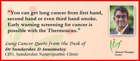 Most cases of lung cancer are caused by smoking, although people who have never smoked can smoking cigarettes is the single biggest risk factor for lung cancer. Lung Cancer Quote from the Desk of Dr. Sundardas D. Annamalay, CEO: Sundardas Naturopathic ...