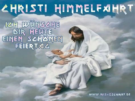 Das fest christi himmelfahrt wird 40 tage nach ostern gefeiert. ᐅ Christi Himmelfahrt Bilder - Christi Himmelfahrt GB Pics ...