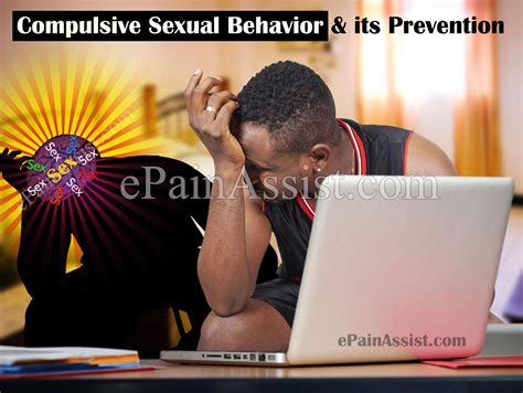 I have problems with shopping compulsively. Prognosis of Compulsive Sexual Behavior or Hypersexual ...