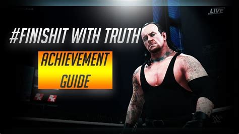 (play mode against a.i.) a fighter 2k. WWE 2K18: #FinishIt With Truth Achievement/trophy Guide! - YouTube