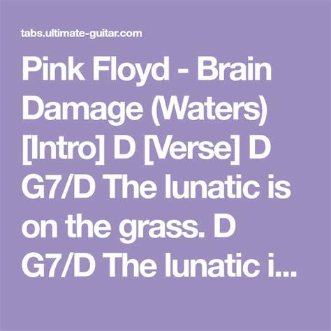 Le long de la longue route et en contrebas de la chaussée. Pink Floyd - Brain Damage (Waters) Intro D Verse D G7 ...