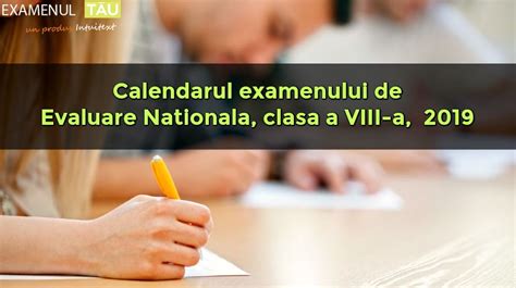 Calendar, programe, metodologie, modele subiecte evaluare nationala 2021 : Calendar Evaluare Nationala, clasa a VIII-a, 2019