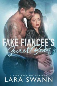 Tentunya buat kalian yang gemar membaca novel sudah tidak asing banyak sekali pelajaran yang bisa kalian dapatkan dalam kisah novel lara cintaku ini. Fake Fiancee's Secret Baby by Lara Swann (ePUB, PDF ...