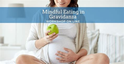 Mindful Eating in Gravidanza - 7 novembre 2020 workshop on ...