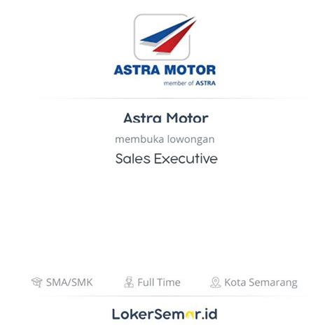 Pabrik berukuran 15.000 meter persegi ini berlokasi di kawasan industri medan star, tanjung morawa di sumatera utara dan juga adalah lokasi. Lowongan Kerja Sales Executive di Astra Motor - LokerSemar.id