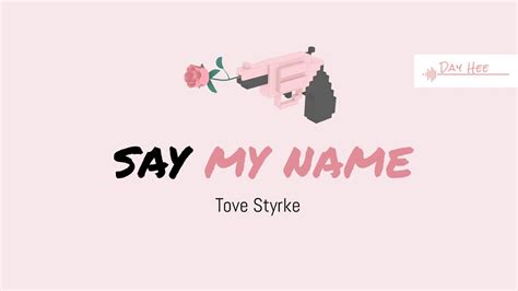 Say my name, say my name. LYRICS+VIETSUB Say My Name - Tove Styrke - YouTube